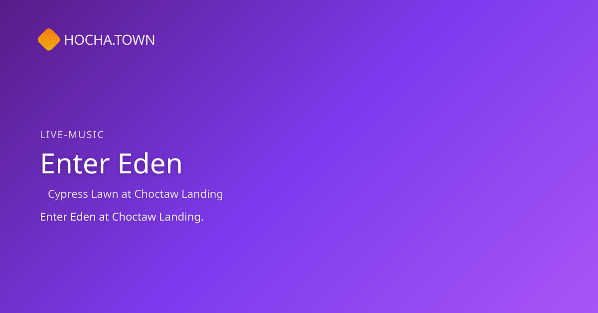 Enter Eden - Hochatown Event